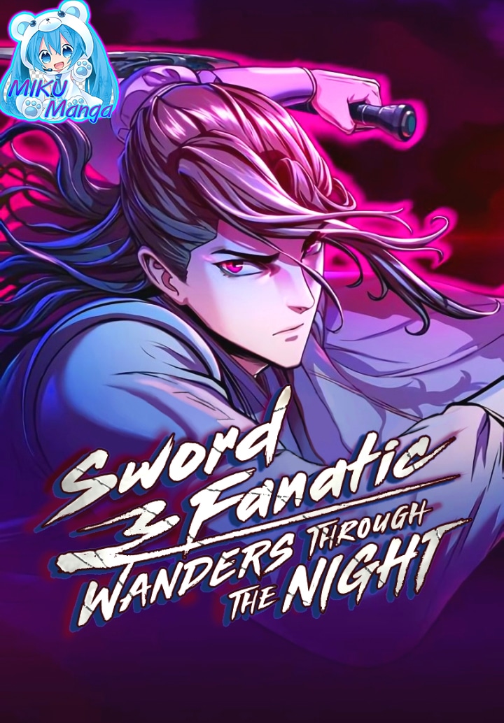 Sword Fanatic Wanders Through the Night